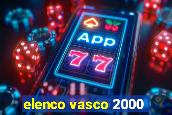 elenco vasco 2000